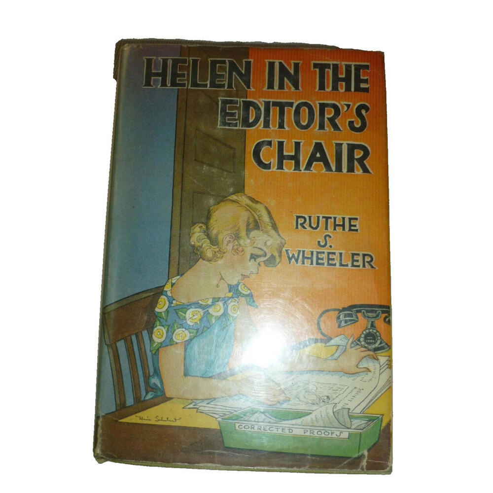Helen in the Editors chair Ruth S. Wheeler FIRST EDITION 1932 HC DJ